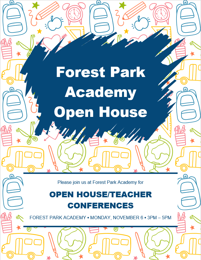 Please Join us at Forest Park Academy for Open House/Teacher Conferences, Monday, November 6, 3-5pm